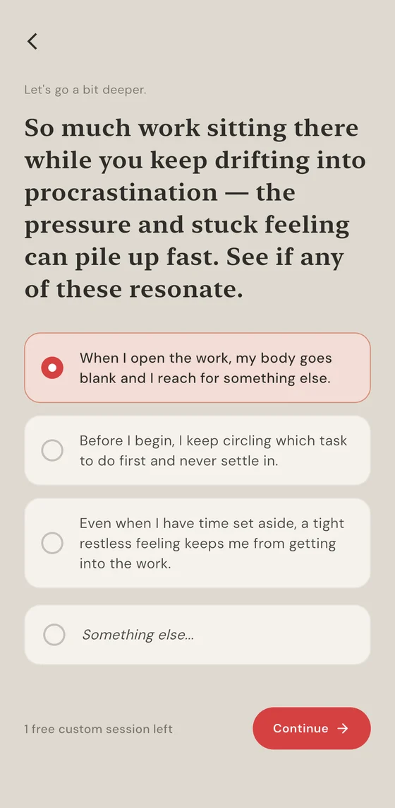 The next step in HeadRest. 'Let's go a bit deeper' above a reflection that reads 'So much work sitting there while you keep drifting into procrastination — the pressure and stuck feeling can pile up fast. See if any of these resonate,' with three options to choose from.